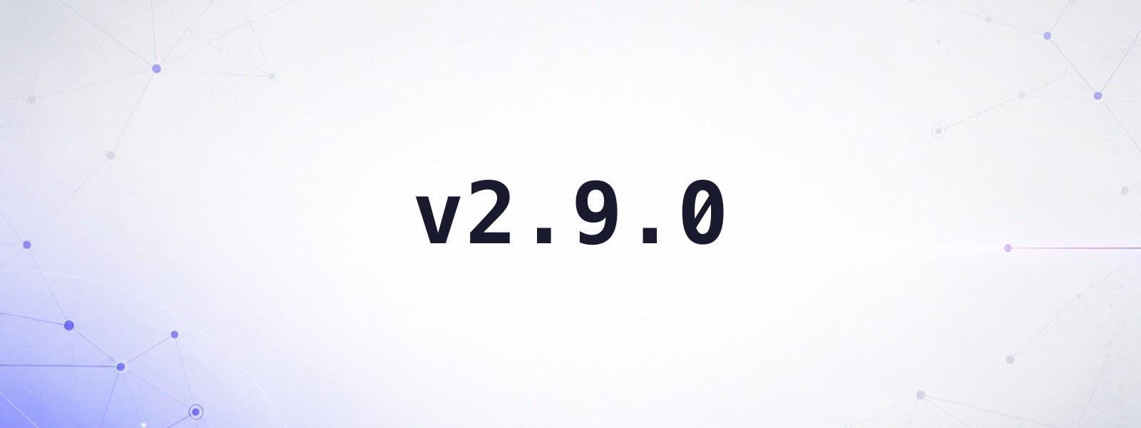 What's new in v2.9.0 — Cleaner sign-ups
